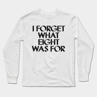I forget what eight was for Violent Femmes Kiss Off Long Sleeve T-Shirt